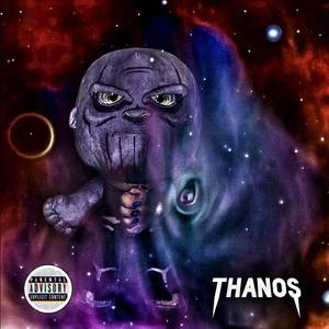 Thanos (ft. IlRope & Vivic) [Explicit]