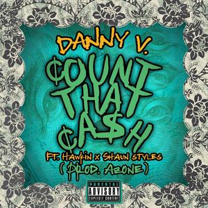 Count That Cash (feat. Hawkin & Shaun Styles) [Explicit]
