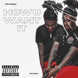 How u want it (Explicit)