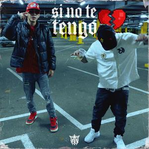 SI NO TE TENGO (feat. Deivy Js)