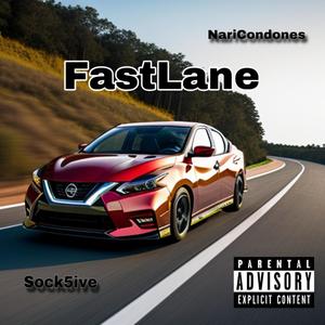 FastLane (feat. NariCondones) [Explicit]