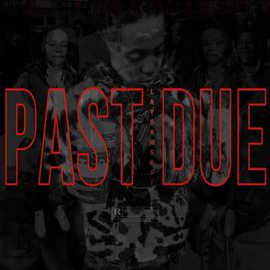 PAST DUE (Explicit)