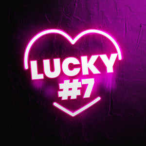 Lucky #7 (Explicit)