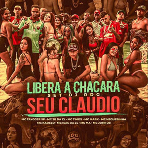 Libera a Chácara Seu Cláudio (Set Dj Rdg) [Explicit]