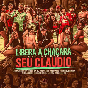 Libera a Chácara Seu Cláudio(Set Dj Rdg) (Explicit)