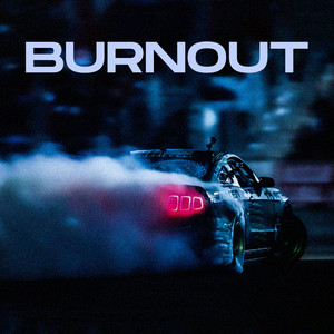 Burnout (Explicit)