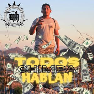 Todos hablan (feat. Chimpa) [Explicit]