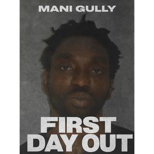 FIRST DAY OUT (Explicit)