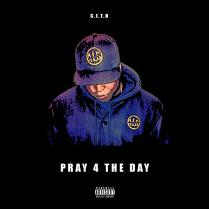 Pray 4 The Day (Explicit)