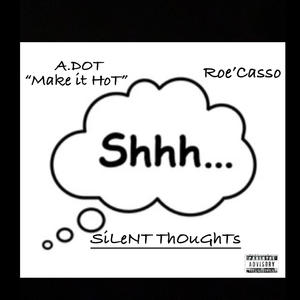 Silent Thoughts (feat. Roe'Casso) (Explicit)