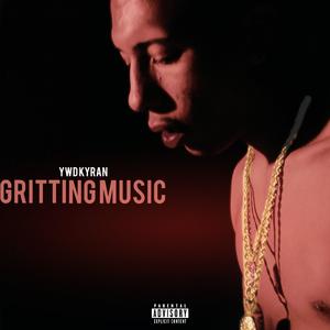 Gritting Music (Explicit)