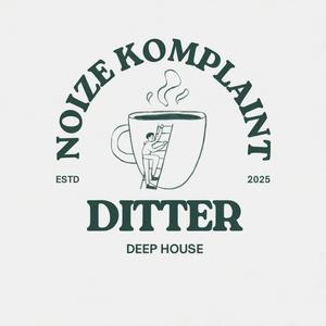 Ditter - Noize Komplaint