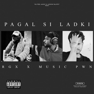 Pagal Si Ladki (Explicit)