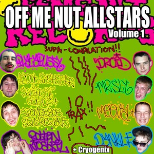 Off Me Nut Allstars, Vol. 1.