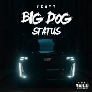 Big Dog Status (Explicit)