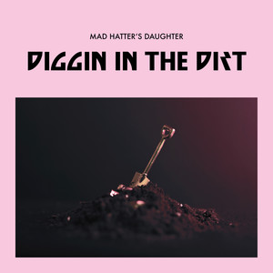 Diggin in the Dirt (Explicit)