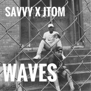 Waves (feat. Savvy) [Explicit]