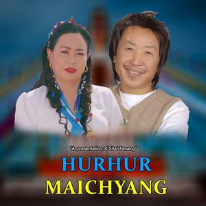 HURHUR MAICHYANG (feat. Rajesh Payal Rai)