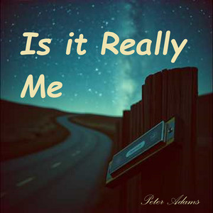 Is It Really Me