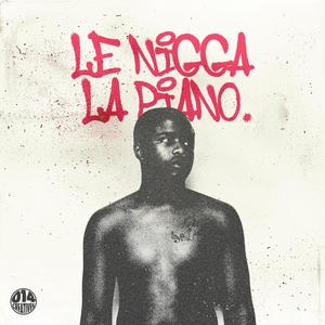 Le Nigga La Piano (Explicit)