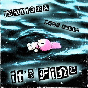 It's Fine (Explicit)