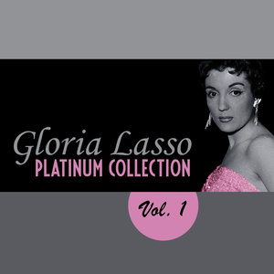 Gloria Lasso Platinum Collection, Vol. 1