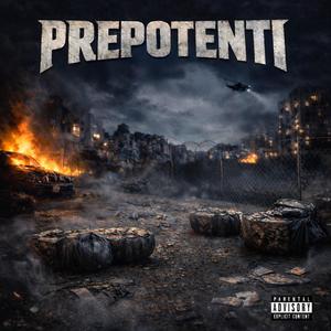 PREPOTENTI (feat. OGFLAKO & Yaotheprod) (Explicit)