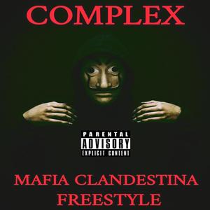 MAFIA CLANDESTINA FREESTYLE (Explicit)