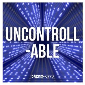 Uncontrollable