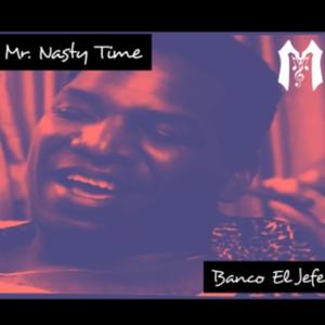 Mr. Nasty Time (Explicit)