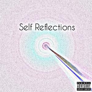 Self Reflections (Explicit)