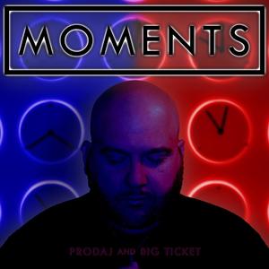 Moments (feat. Big Ticket) [Explicit]