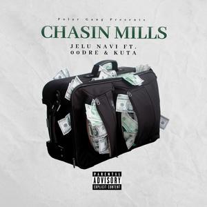 Chasin' Mills(feat. 00DRE & Kuta) (Explicit)