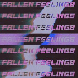 Fallen Feelings