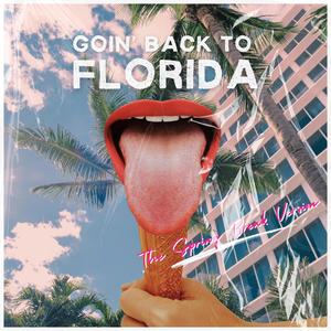 Goin' Back to Florida (The Spring Break Version) [Explicit]