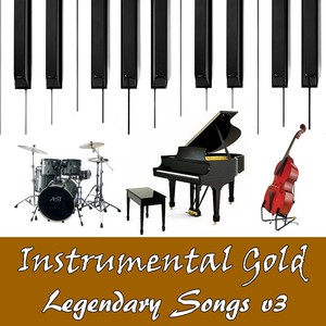 Instrumental Gold: Legendary Songs, Vol. 3