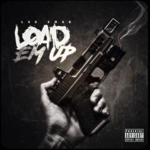 Load Em Up (Explicit)