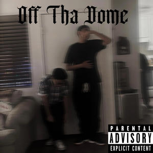Off Tha Dome (feat. $horty & MaloThaMac) (Explicit)