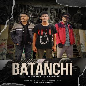 BATANCHI (feat. Kamyaab,Chengo) (Explicit)