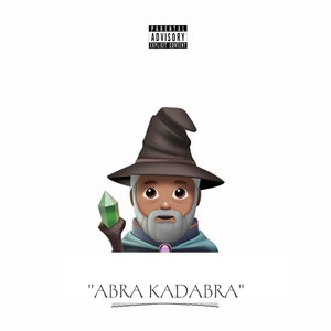 Abra Kadabra (Explicit)