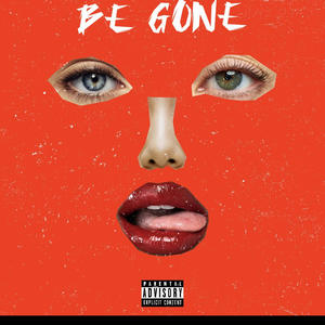 Be Gone (Explicit)