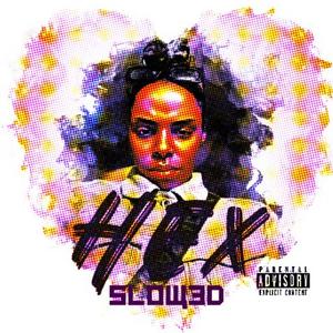 Hex (Slowed) [Explicit]