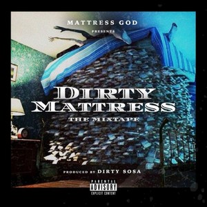 Dirty Mattress: The Mixtape (Explicit)