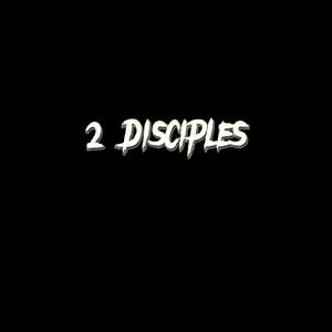 2 Disciples (feat. Dswillrock4Jesus)