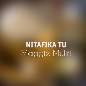 Nitafika Tu