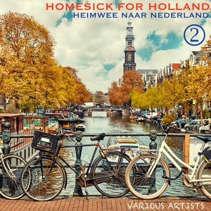 Homesick for Holland; Heimwee naar Nederland 2