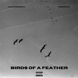 Birds Of A Feather (Explicit)