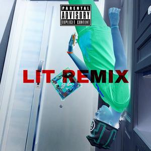 LIT REMIX