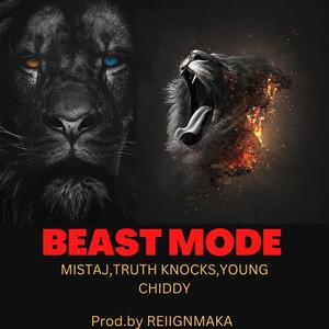 BEAST MODE (feat. MISTAJ, TRUTH KNOCKS & YOUNG CHIDDY) [Explicit]