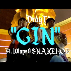 Gin (feat. 10laps & Snakhoe) [Explicit]